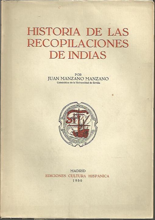 HISTORIA DE LAS RECOPILACIONES DE INDIAS. VOL. I.