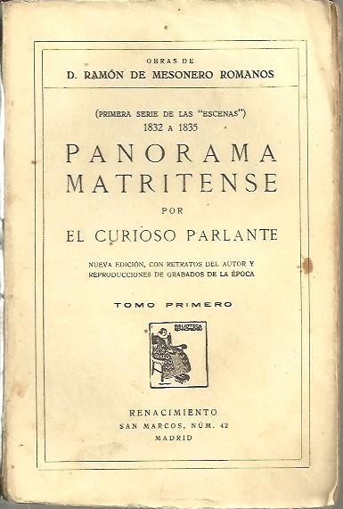 OBRAS DE D. RAMON DE MESONERO ROMANOS. I. PANORAMA MATRITENSE. II. ESCENAS MATRITENSES. III. TIPOS Y CARACTERES. IV. RECUERDOS DE VIAJE POR FRANCIA Y BELGICA. V-VI. EL ANTIGUO MADRID. VII-VIII. MEMORIAS DE UN SETENTON.