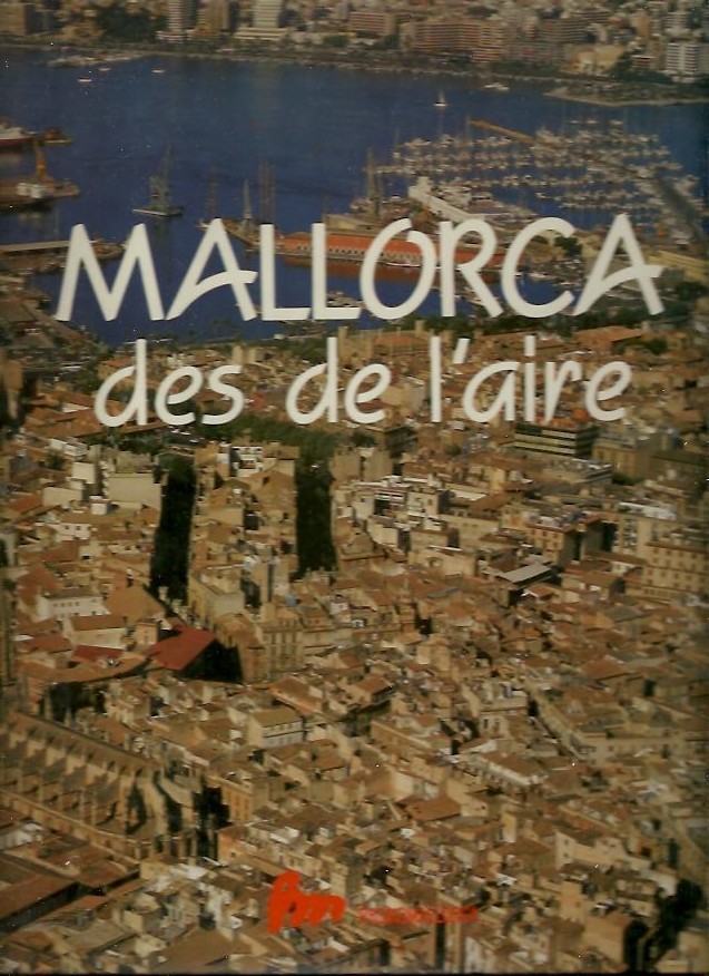 MALLORCA DES DE L'AIRE.