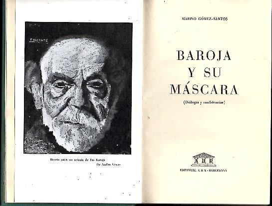 BAROJA Y SU MASCARA (DIALOGOS Y CONFIDENCIAS).