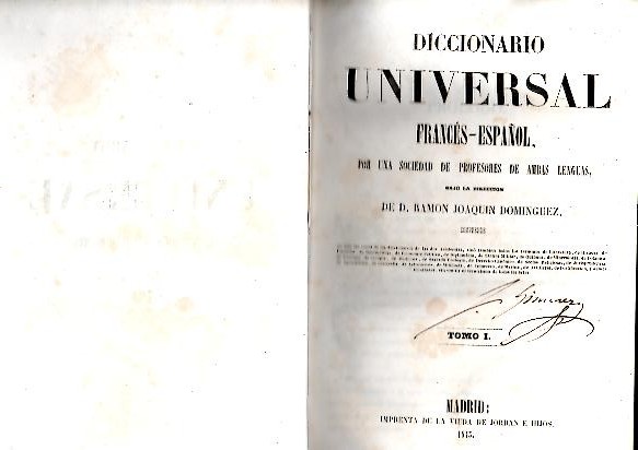 DICCIONARIO UNIVERSAL FRANCES-ESPAÑOL, POR UNA SOCIEDAD DE PROFESORES DE AMBAS LENGUAS.