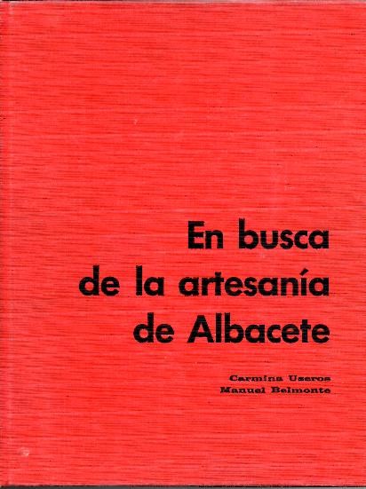 EN BUSCA DE LA ARTESANIA DE ALBACETE.