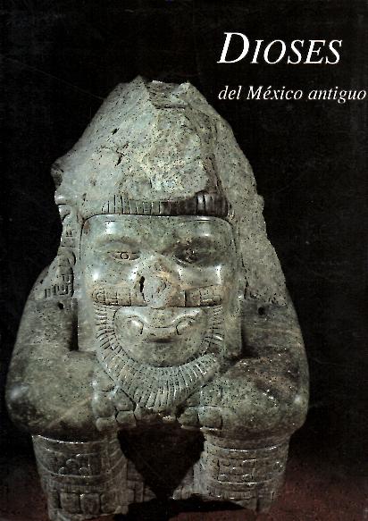 DIOSES DEL ANTIGUO MEXICO. ANTIGUO COLEGIO DE SAN ILDEFONSO. 7 DE DICIEMBRE DE 1995-24 DE MARZO DE 1996.