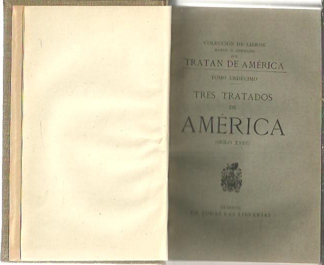 TRES TRATADOS DE AMERICA. (SIGLO XVIII).