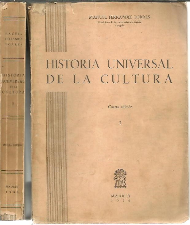 HISTORIA UNIVERSAL DE LA CULTURA. TOMO I. (HASTA EL SIGLO XV). TOMO II. (DESDE EL SIGLO XV).