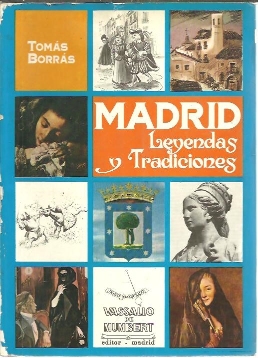 LEYENDAS, TRADICIONES, ENSOÑAMIENTOS Y TRUCOS DE MADRID.