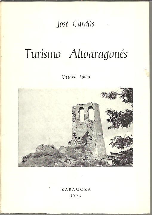 TURISMO ALTOARAGONES. OCTAVO TOMO.