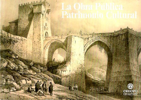 LA OBRA PUBLICA PATRIMONIO CULTURAL. 12 DE MAYO - 8 DE JUNIO 1986. MUSEO ARQUEOLOGICO NACIONAL, MADRID.