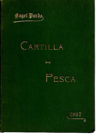 CARTILLA DE PESCA (CONOCIMIENTOS UTILES A LOS PESCADORES).