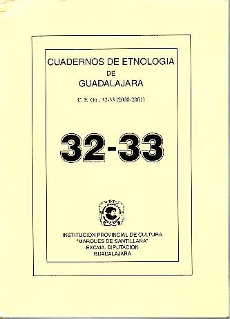 CUADERNOS DE ETNOLOGIA DE GUADALAJARA. NUM. 32-33. AÑO 2000-2001.