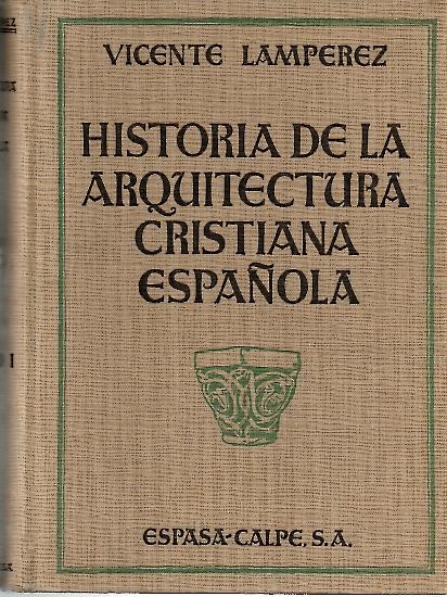 HISTORIA DE LA ARQUITECTURA CRISTIANA ESPAÑOLA EN LA EDAD MEDIA.