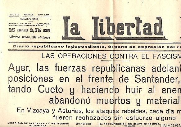 LA LIBERTAD. DIARIO REPUBLICANO INDEPENDIENTE, ORGANO DE EXPRESION DEL FRENTE POPULAR. AÑO XIX. N. 5371. 7-JUNIO-1937.