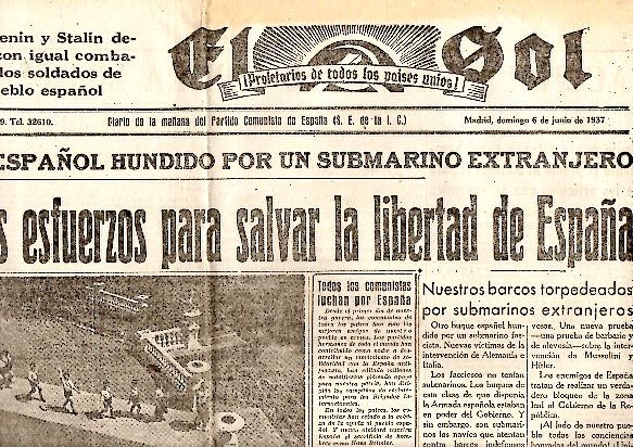 EL SOL. DIARIO DE LA MAÑANA DEL PARTIDO COMUNISTA DE ESPAÑA. AÑO I. N. 7. 6-JUNIO-1937.