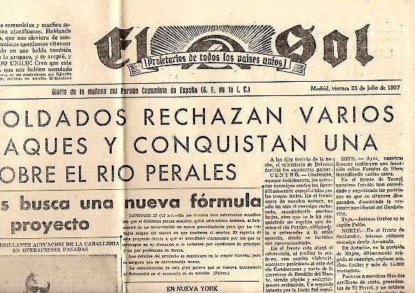 EL SOL. DIARIO DE LA MAANA DEL PARTIDO COMUNISTA DE ESPAA. AO I. N. 47. 23-JULIO-1937.