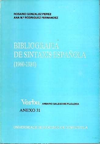 BIBLIOGRAFIA DE SINTAXIS ESPAÑOLA (1960-1984).