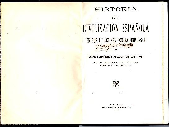 HISTORIA DE LA CIVILIZACION ESPAÑOLA EN SUS RELACIONES CON LA UNIVERSAL.
