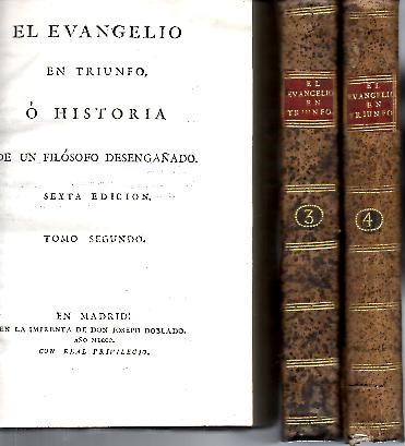 EL EVANGELIO EN TRIUNFO, O HISTORIA DE UN FILOSOFO DESENGAÑADO. TOMOS II, III, IV.