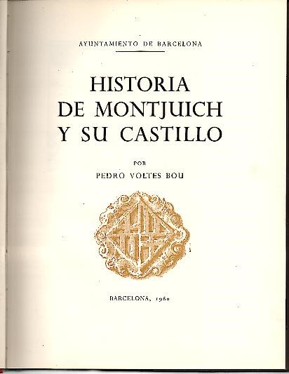 HISTORIA DE MONJUICH Y SU CASTILLO.