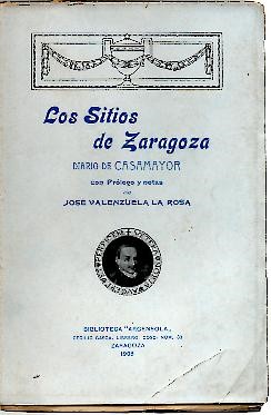 LOS SITIOS DE ZARAGOZA. DIARIO DE CASAMAYOR.