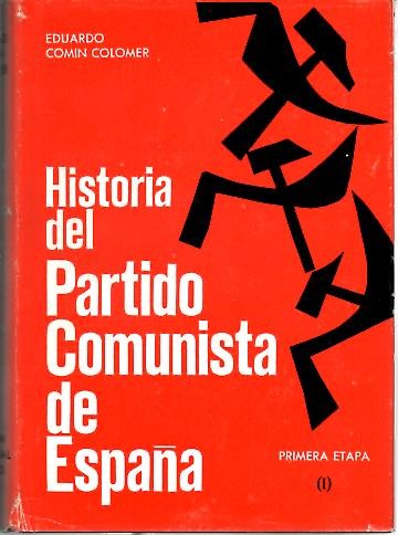 HISTORIA DEL PARTIDO COMUNISTA DE ESPAÑA. PRIMERA ETAPA.