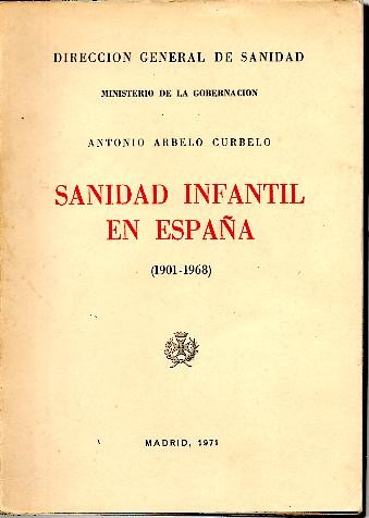 SANIDAD INFANTIL EN ESPAÑA. (1901-1968).