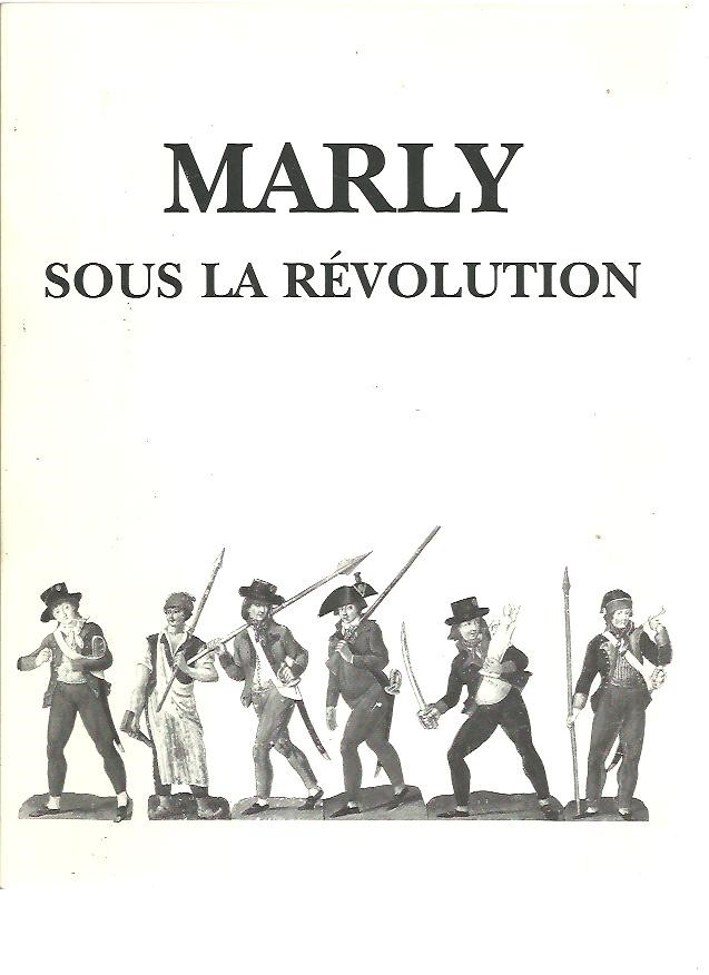 MARLY SOUS LA REVOLUTION.