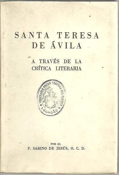 SANTA TERESA DE AVILA A TRAVES DE LA CRITICA LITERARIA.