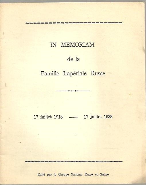 IN MEMORIAM DE LA FAMILLE IMPERIALE RUSSE, 17 JUILLET 1918-17 JUILLET 1938.