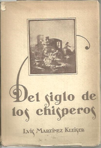DEL SIGLO DE LOS CHISPEROS.
