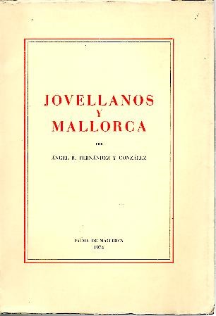 JOVELLANOS Y MALLORCA.
