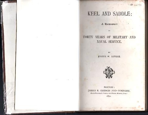 KEEL AND SADDLE. A RETROSPECT OF FORTY YEARS OF MILITARY AND NAVAL SERVICE.