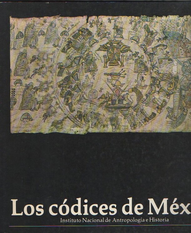 LOS CODICES DE MEXICO.
