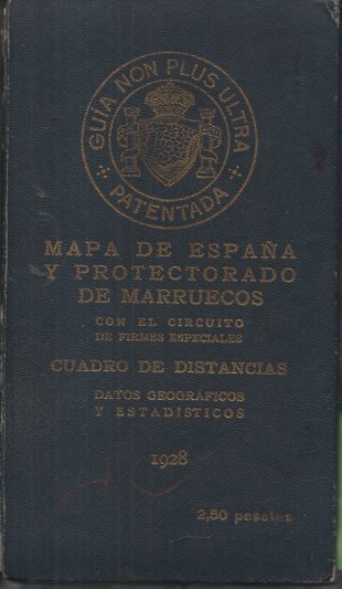 MAPA DE ESPAÑA Y PROTECTORADO DE MARRUECOS CON EL CIRCUITODE FIRMES ESPECIALES, CUADRO DE DISTANCIAS , DATOS GEOGRAFICOS Y ESTADISTICOS.
