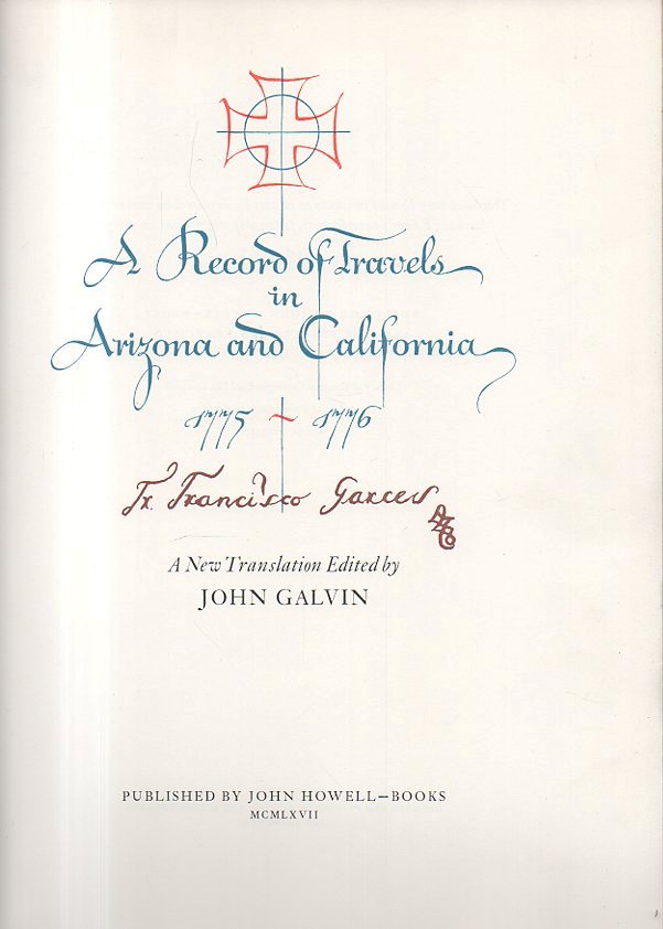 A RECORD OF TRAVELS IN ARIZONA AND CALIFORNIA, 1775-1776, FR. FRANCISCO GARCES.