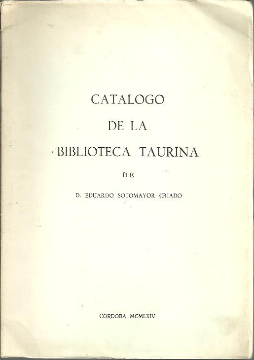 PRIMER CATALOGO DE LA BIBLIOTECA TAURINA.