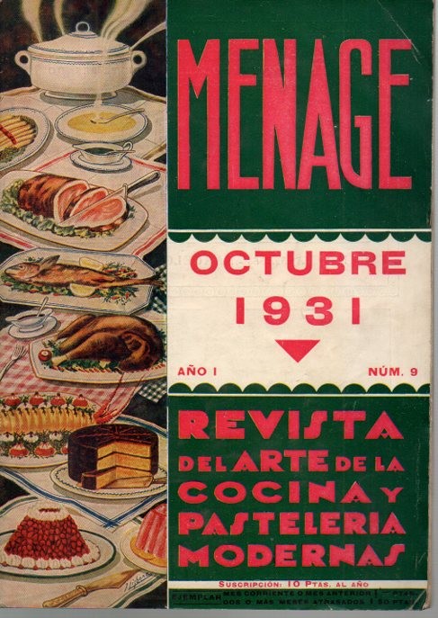 MENAGE. REVISTA DEL ARTE DE LA COCINA Y PASTELERIA MODERNAS. N. 9. OCTUBRE 1931. AO I.