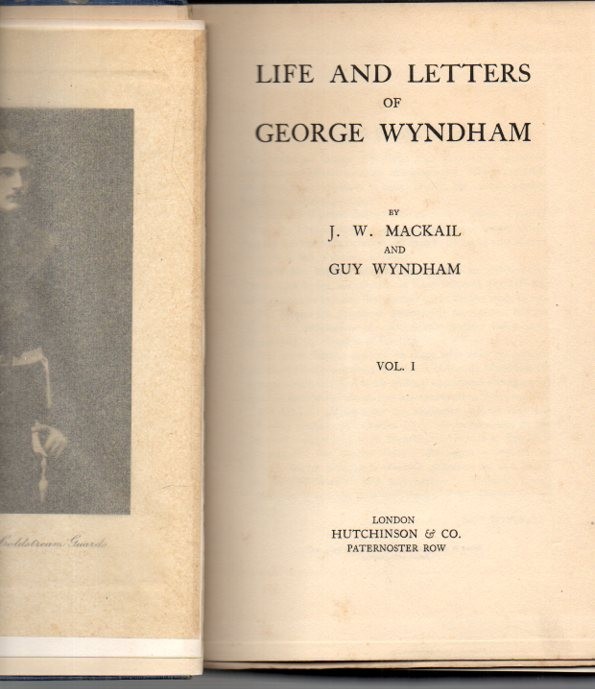 LIFE AND LETTERS OF GEORGE WYNDHAM.