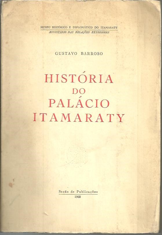 HISTORIA DO PALACIO ITAMARATY.