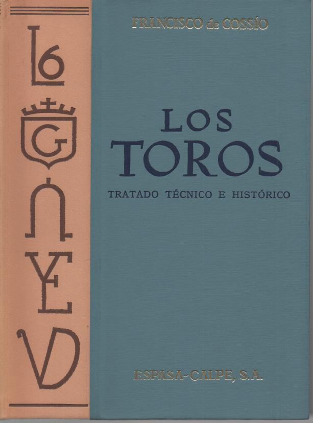 LOS TOROS. TRATADO TECNICO E HISTORICO.