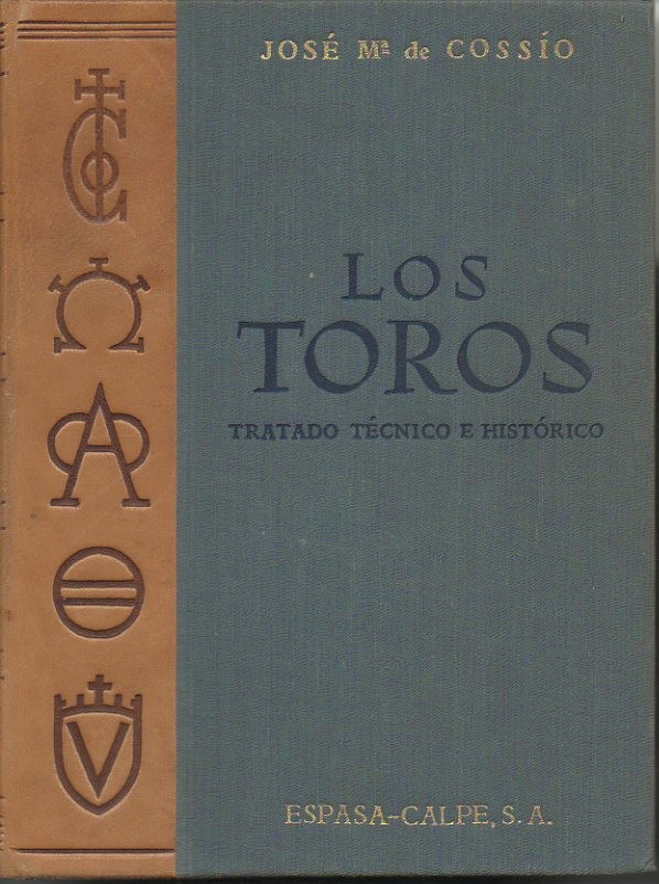 LOS TOROS. TRATADO TECNICO E HISTORICO. TOMO I.