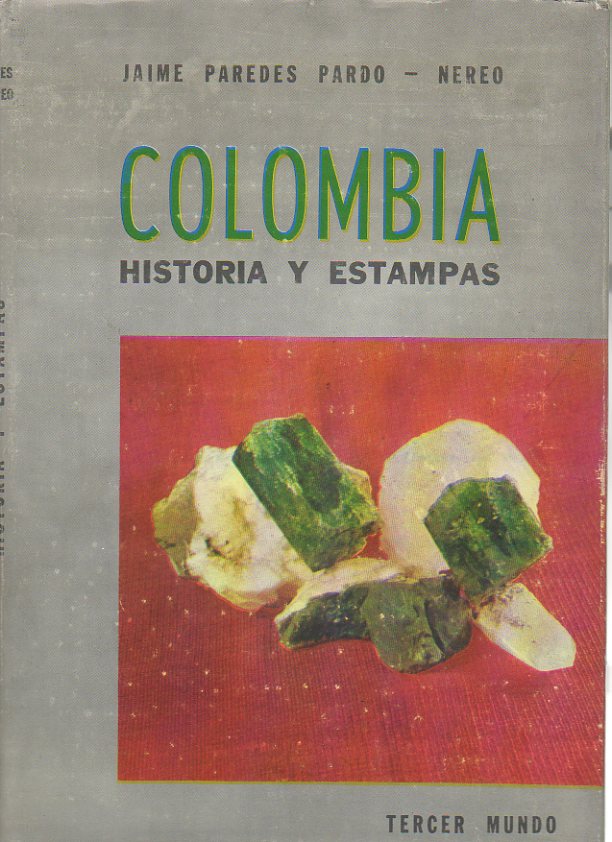 COLOMBIA. HISTORIA Y ESTAMPAS.
