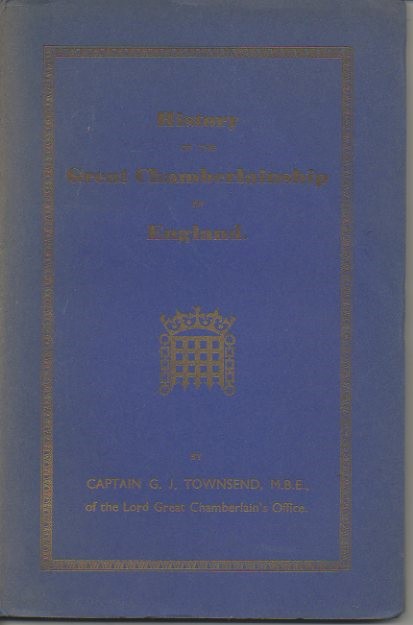 HISTORY OF THE GREAT CHAMBERLAINSHIP OF ENGLAND.