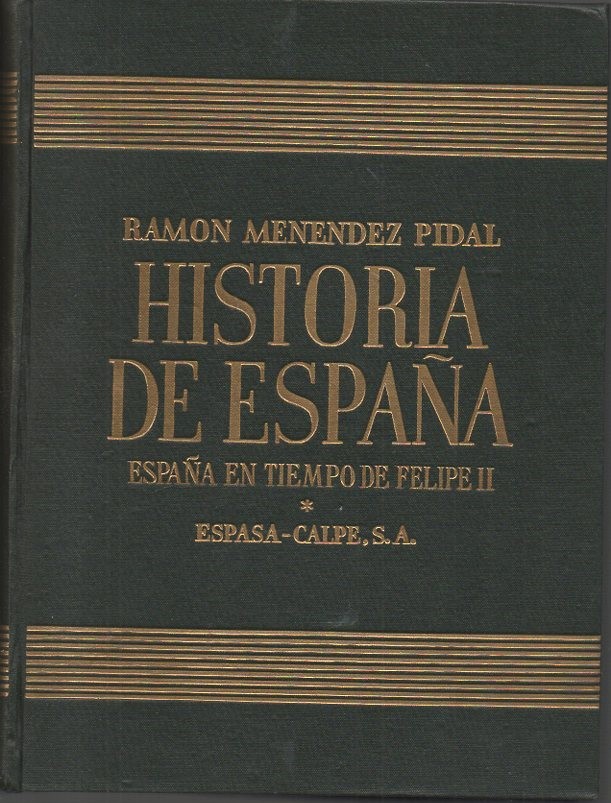 HISTORIA DE ESPAA. TOMO XIX. ESPAA EN TIEMPO DE FELIPE II (1556-1598). VOLUMEN II.