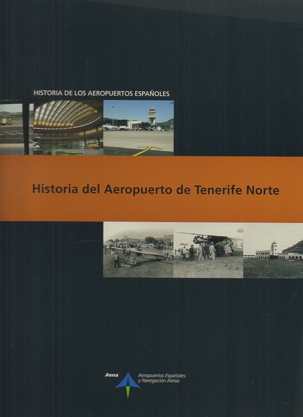 HISTORIA DE LOS AEROPUERTOS ESPAOLES. HISTORIA DEL AEROPUERTO DE TENERIFE NORTE.