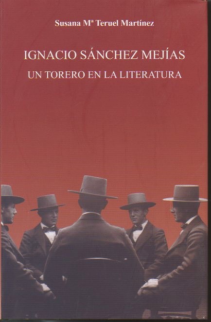 IGNACIO SANCHEZ MEJIAS. UN TORERO EN LA LITERATURA.