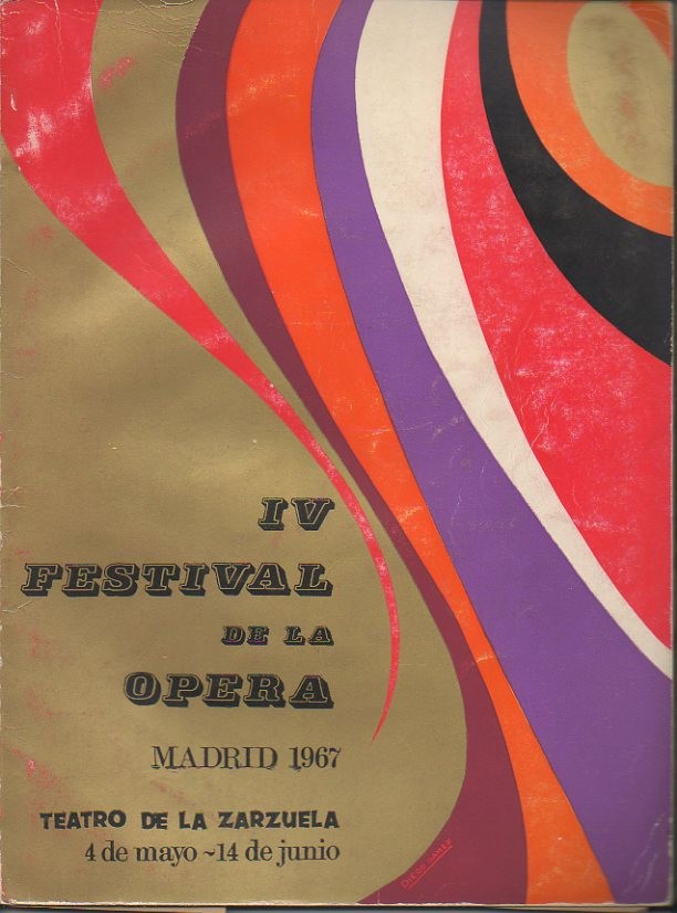 IV FESTIVAL DE LA OPERA. MADRID 1967. TEATRO DE LA ZARZUELA. 4 DE MAYO-14 DE JUNIO.