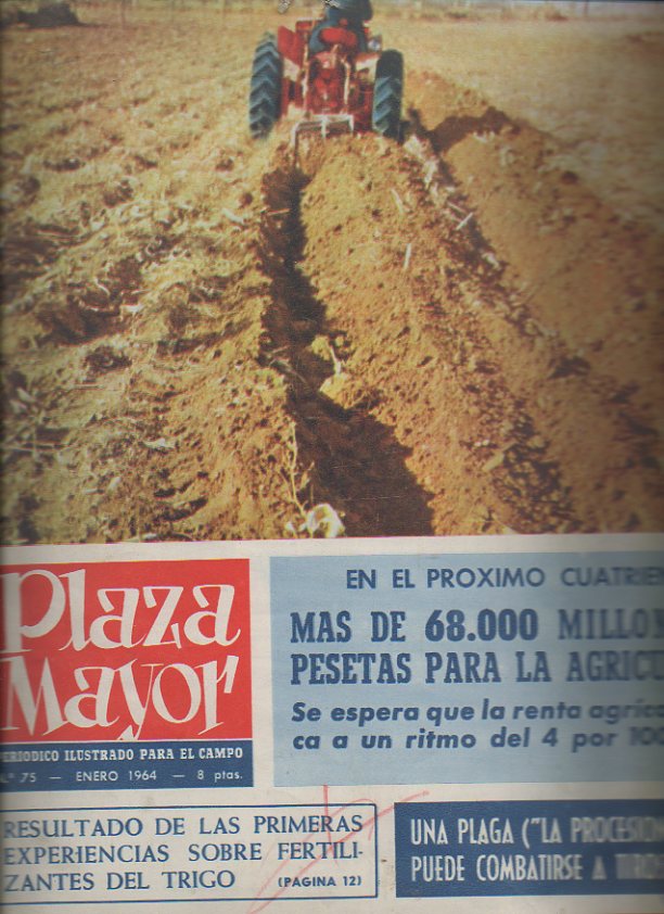 PLAZA MAYOR. PERIODICO ILUSTRADO PARA EL CAMPO. 1964. ENERO-MAYO, JULIO-DICIEMBRE. N. 75-79, 81-86.