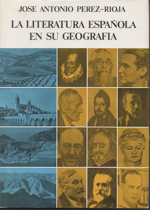 LA LITERATURA ESPAÑOLA EN SU GEOGRAFIA.