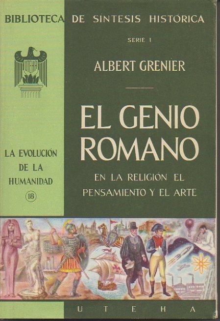 EL GENIO ROMANO. EN LA RELIGION, EL PENSAMIENTO Y EL ARTE.