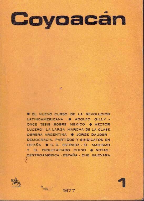 COYOACAN. REVISTA MARXISTA LATINOAMERICANA. AÑO I. OCTUBRE-DICIEMBRE 1977. N. 1.